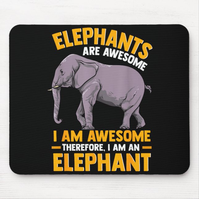 Alfombrilla De Ratón Elephants Are Awesome I Am Awesome - Funny Elephan (Frente)