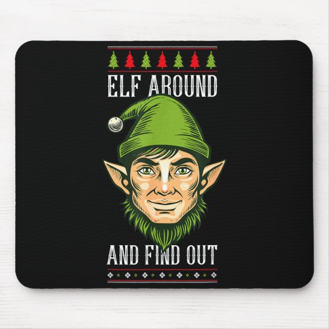 Alfombrilla De Ratón Elf Around And Find Out _ Funny Christmas Holiday  (Frente)