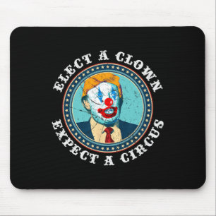 Alfombrilla De Ratón Elige Un Payaso Esperar Un Circo T Anti Trump 1