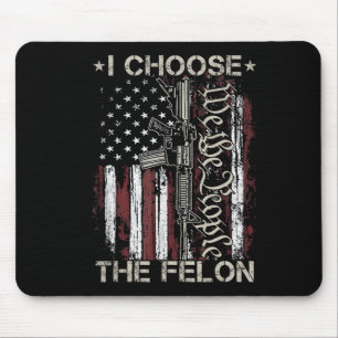 Alfombrilla De Ratón Elijo Al Convicto De La Vota De Felon Funny Trump