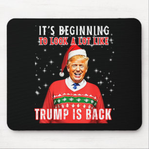Alfombrilla De Ratón Empieza a parecer mucho que Trump vuelve