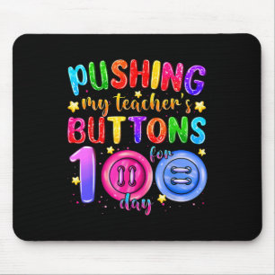 Alfombrilla De Ratón Empujando los botones de mi profesor por 100 días 