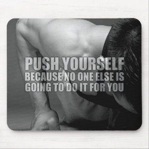 Alfombrilla De Ratón Empujarse a sí mismo - Motivación de la realizació
