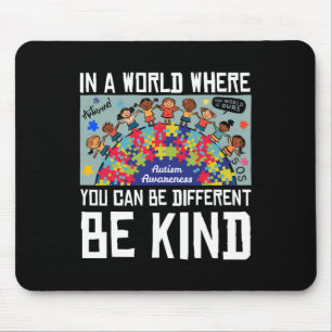 Alfombrilla De Ratón En Un Mundo Donde Puedes Ser Diferente Sé Amable A