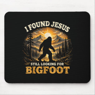 Alfombrilla De Ratón Encontré a Jesús buscando a Bigfoot divertido cris