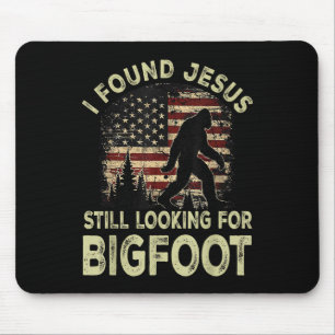 Alfombrilla De Ratón Encontré a Jesús todavía buscando Bigfoot Divertid