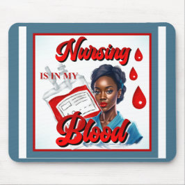 Alfombrilla De Ratón Enfermera de enfermería. Está en mi sangre.