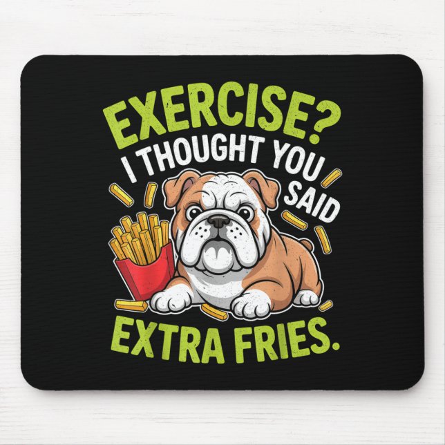 Alfombrilla De Ratón English Bulldog Exercise, Extra Fries Funny  (Frente)