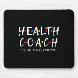 Alfombrilla De Ratón Entrenador Estaré allí para tu entrenador de salud