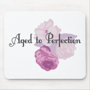 Alfombrilla De Ratón ¡Envejecido a la perfección!