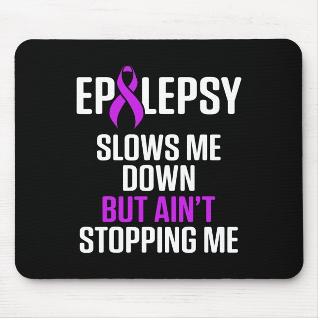 Alfombrilla De Ratón Epilepsy Awareness Slows Me Epileptic Warrior Surv (Frente)