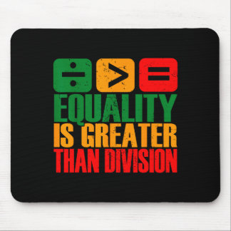 Alfombrilla De Ratón Equality Is Greater Than Division Black History Me