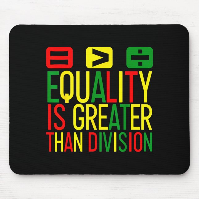 Alfombrilla De Ratón Equality Is Greater Than Division Math Teacher Bla (Frente)