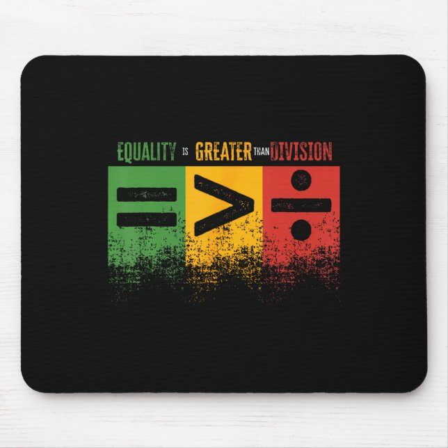 Alfombrilla De Ratón Equality Is Greater Than Division Math Teacher Bla (Frente)