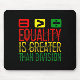 Alfombrilla De Ratón Equality Is Greater Than Division Math Teacher Bla
