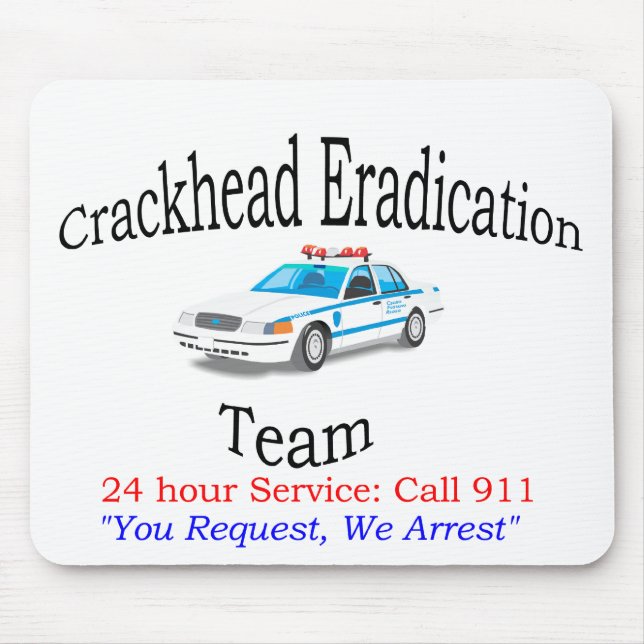 Alfombrilla De Ratón Equipo Mousepad de la erradicación de Crackhead (Frente)