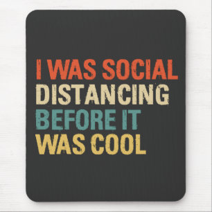 Alfombrilla De Ratón Era Distancia Social Antes Que Guay
