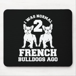Alfombrilla De Ratón Era normal hace 2 Bulldoges franceses