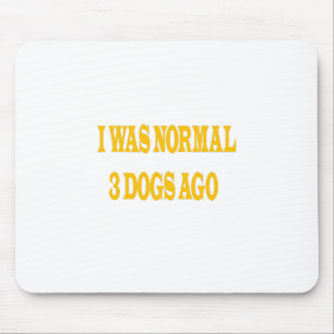 Alfombrilla De Ratón Era normal hace 3 perros-Loco perro-adorable-cacho