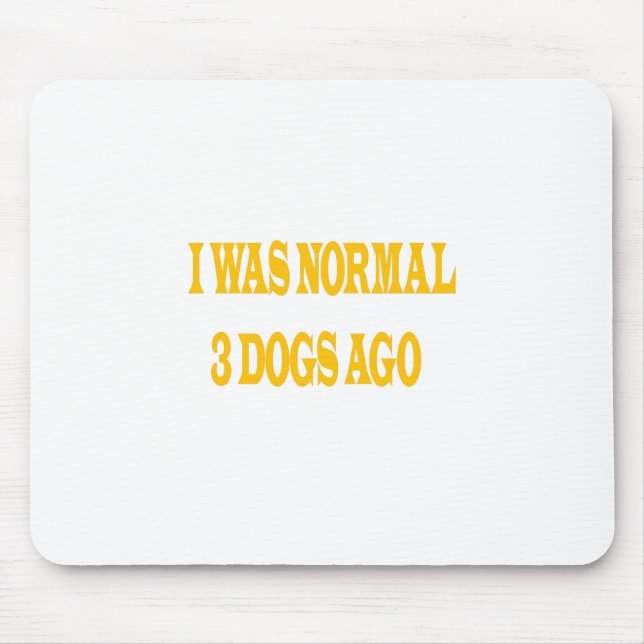 Alfombrilla De Ratón Era normal hace 3 perros-Loco perro-adorable-cacho (Frente)
