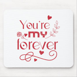 Alfombrilla De Ratón Eres mi regalo para siempre día de San Valentín