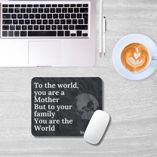 Alfombrilla De Ratón Eres nuestra madre mundial Mousepad (Subido por el creador)