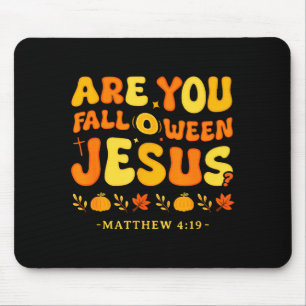 Alfombrilla De Ratón ¿Eres Otoño Ween Jesús Mateo 4_19 Halloween C
