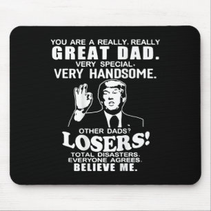Alfombrilla De Ratón Eres un gran papá que apoya a los padres de Trump 