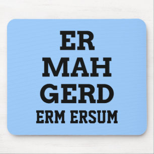 Alfombrilla De Ratón Ermahgerd Mousepad