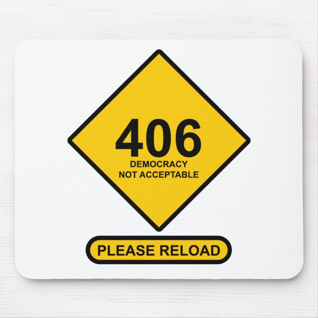 Alfombrilla De Ratón Error 406: Democracia no aceptable (Frente)