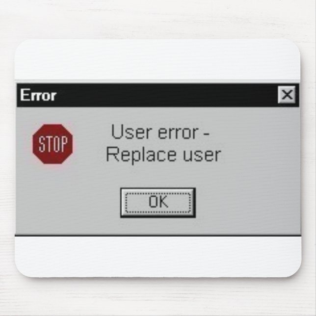 Alfombrilla De Ratón error del usuario (Frente)
