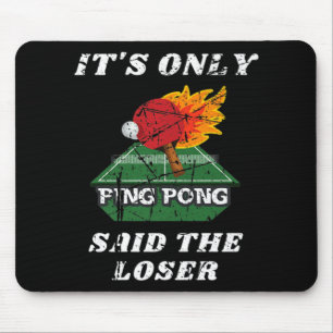Alfombrilla De Ratón Es divertido que solamente Ping Pong dijera que la