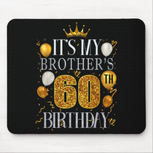 Alfombrilla De Ratón Es el 60 cumpleaños de mi hermano Feliz cumpleaños