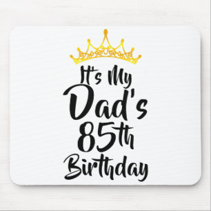 Alfombrilla De Ratón Es el 85 cumpleaños de mi papá Corona Feliz 85 año