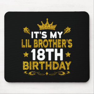 Alfombrilla De Ratón Es el cumpleaños número 18 de mi hermano menor Fel