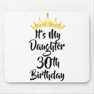 Alfombrilla De Ratón Es el cumpleaños número 30 de mi hija Corona Feliz