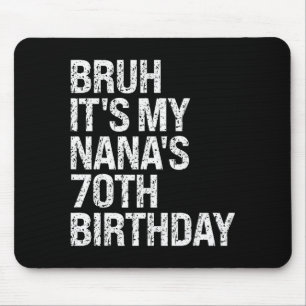 Alfombrilla De Ratón Es el cumpleaños número 70 de mi Nana, corona de r