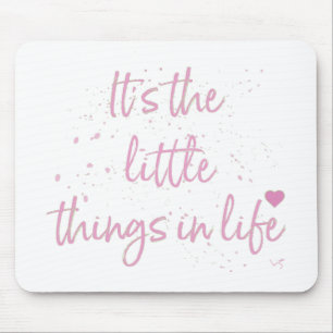 Alfombrilla De Ratón Es-el-pequeño-Things-in-Life-cito-Pink