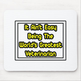 Alfombrilla De Ratón Es fácil... el mayor veterinario del mundo
