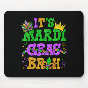 Alfombrilla De Ratón Es gracioso Mardi Gras Bruh los adolescentes del M