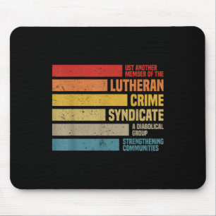 Alfombrilla De Ratón Es gracioso Que Otro Miembro De Lutheran Crime Sy
