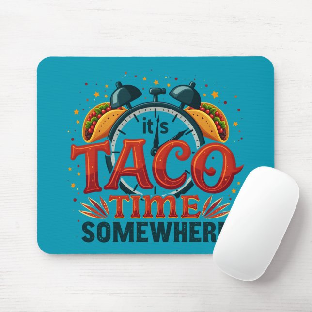 Alfombrilla De Ratón Es hora del taco en algún lugar Tex Mex comida mex (Con ratón)