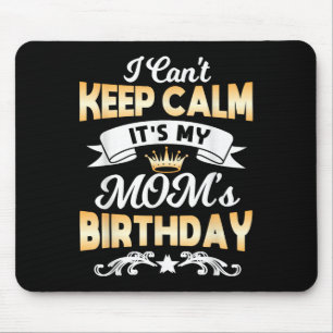 Alfombrilla De Ratón Es la camiseta del cumpleaños de mi mamá No puedo 
