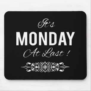 Alfombrilla De Ratón Es lunes por fin motivacional