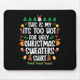 Alfombrilla De Ratón Es mi calor para la camiseta de los Navidades feos