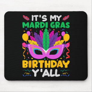 Alfombrilla De Ratón Es mi cumpleaños mardi Gras Yall - Cumpleaños B