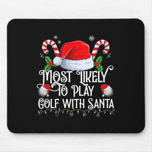 Alfombrilla De Ratón Es Muy Probable Jugar Golf Con Santa Navidad (Frente)