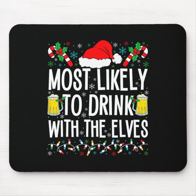 Alfombrilla De Ratón Es Muy Probable Que Beba Con Los Elfos Elf Funny D (Frente)