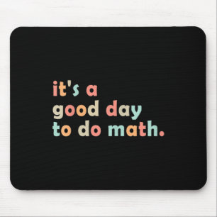 Alfombrilla De Ratón Es Un Buen Día Para Hacer Matemáticas De Vuelta Al