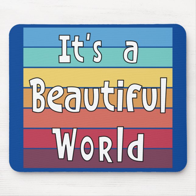 Alfombrilla De Ratón Es un mundo hermoso (Frente)